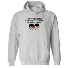 I Can't Remember If I'm The Good Twin Or The Evil Twin Funny Unisex Kids and Adult Pullover Hoodie									 									 									